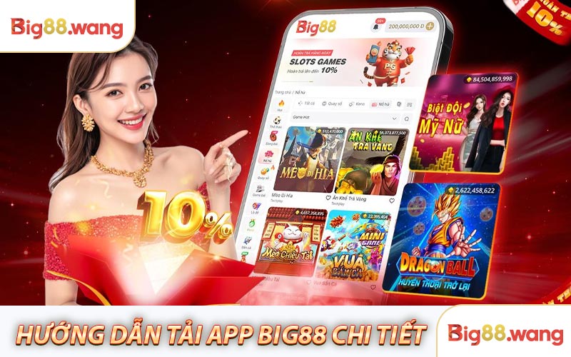Hướng dẫn tải app Big88 chi tiết