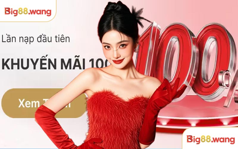 Hướng dẫn quy trình các bước nhận khuyến mãi nạp đầu Big88
