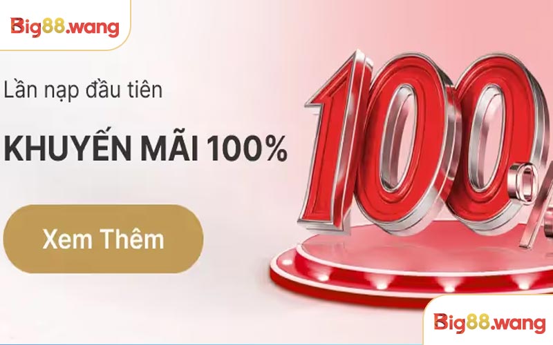 Khuyến Mãi Nạp Đầu Big88 - Hướng Dẫn Nhận Thưởng Chuẩn 2026